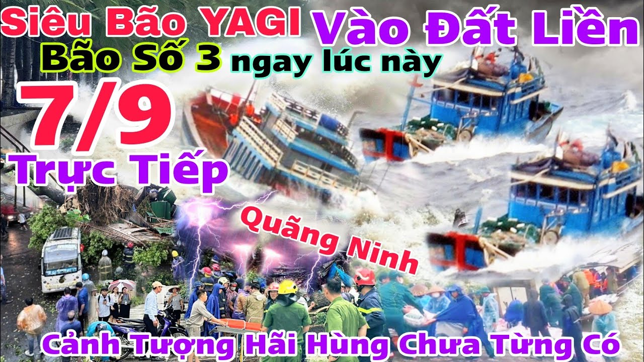 Trực Tiếp SIÊU BÃO YAGI bão số 3 Đổ Bộ vào đất liền ngay lúc này  cảnh tượng hãi hùng trong mắt bão