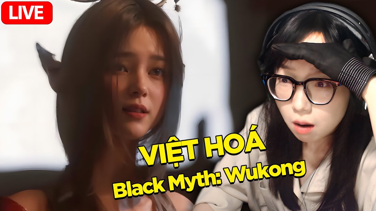 🔴Black Myth: Wukong #1 (VIỆT HOÁ) - TRẢI NGHIỆM VIỆT HOÁ CÓ TÂM NHẤT VN ?!