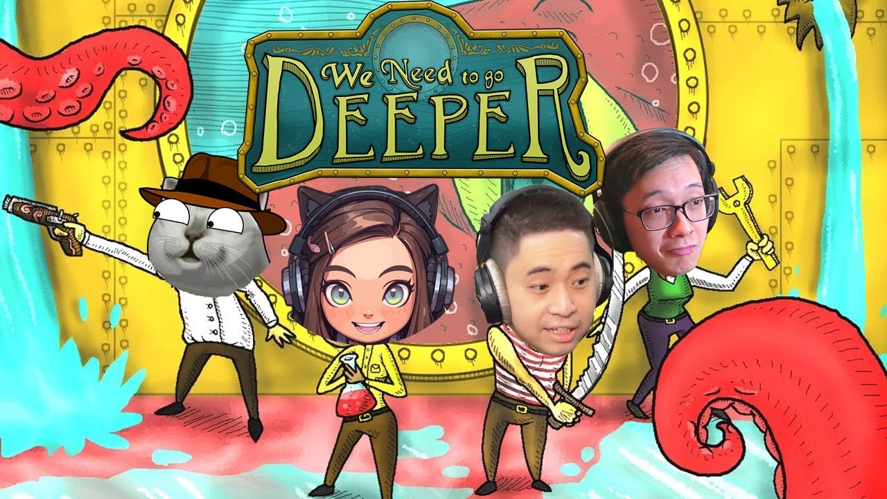 🔴Hội Người Rà Chơi We Need To Go Deeper @dungsenpai @PhanTichGame @HiufBeos