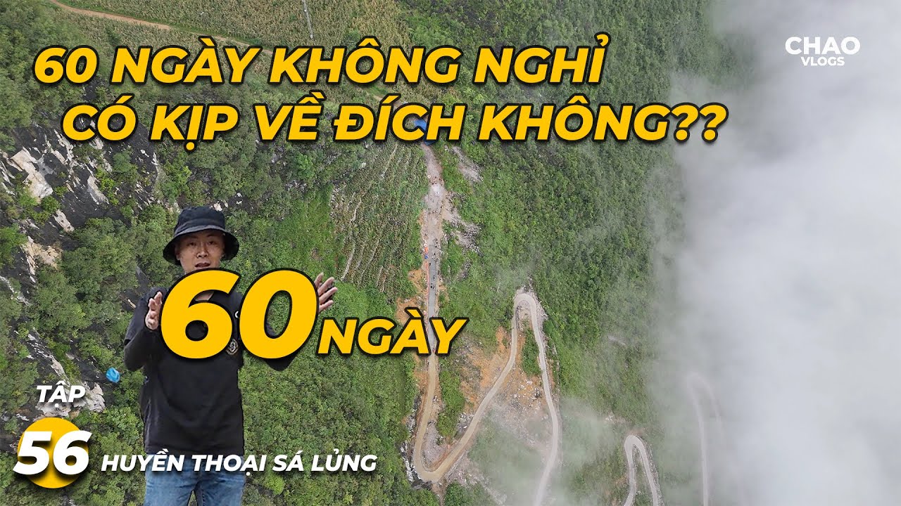 Huyền Thoại Sá Lủng T56 - 60 Ngày Chiến Đấu Không Mệt Mỏi Công Trường Có KỊP VỀ ĐÍCH SỚM KHÔNG..?!