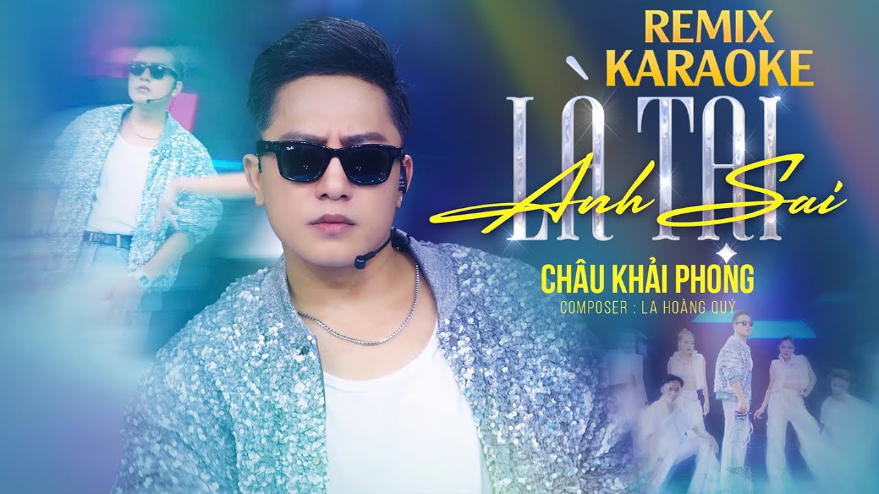 KARAOKE | LÀ TẠI ANH SAI REMIX - CHÂU KHẢI PHONG | BEAT GỐC TONE NAM