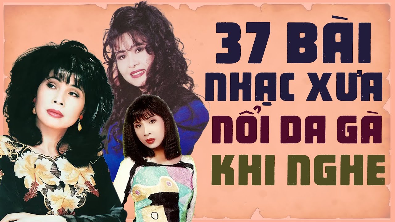 NỔI DA GÀ Khi Nghe 37 Bài Nhạc Vàng Xưa Hay Chưa Từng Có Này | Nhạc Vàng Hải Ngoại Tuyệt Hay