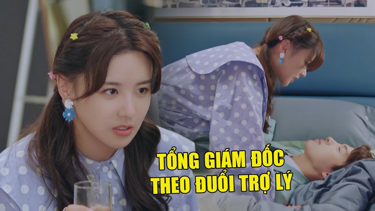 Tổng Giám Đốc Dốc Sức Theo Đuổi Thư Ký Nhỏ và Cái Kết | Phim Ngôn Tình Trung Quốc Hay Nhất