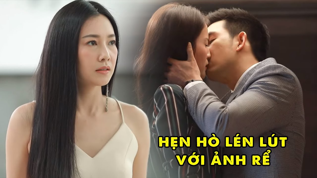 Em Gái Lén Lút Hẹn Hò Với Anh Rể Trong Công Ty và Cái Kết | Phim Tình Cảm Thái Lan Hay Nhất