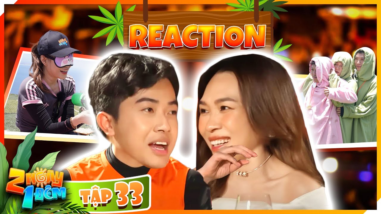 Cris Phan mượn tiền chị Mỹ Tâm trong Reaction 2 Ngày 1 Đêm tập 33