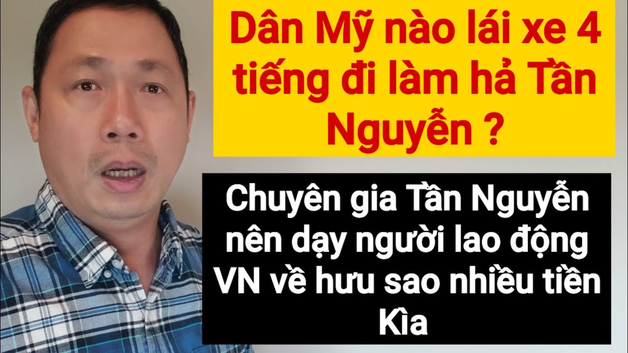 "Chuyên gia Tần Nguyễn" không hiểu  biết gì về cuộc sống Mỹ | người Mỹ suốt ngày đi làm