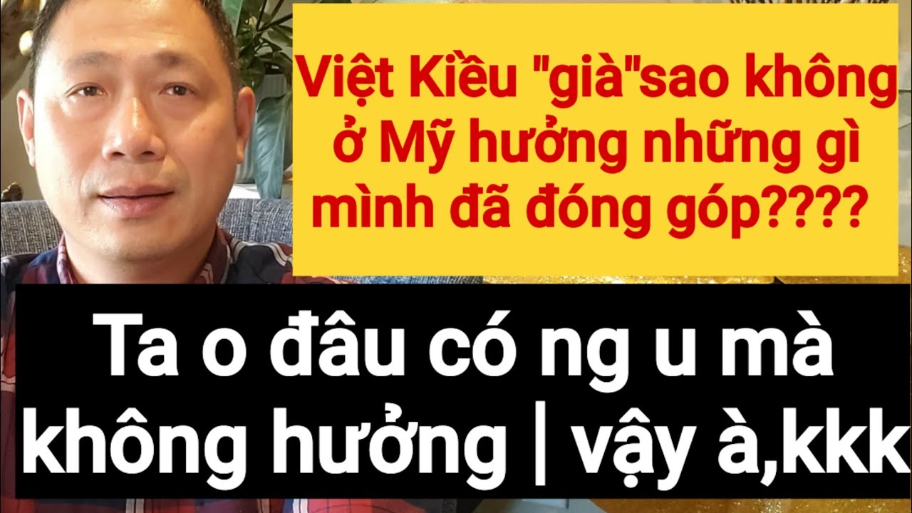 Việt Kiều Mỹ Khi Già Mơ Ước Về VN Sống ???