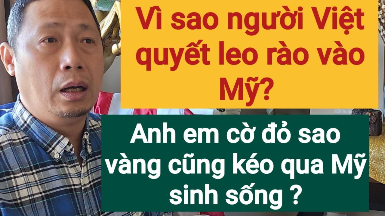 Người Việt đánh cược cả cuộc đời, vượt hàng rào vào Mỹ | sao bây giờ nhiều vậy ?