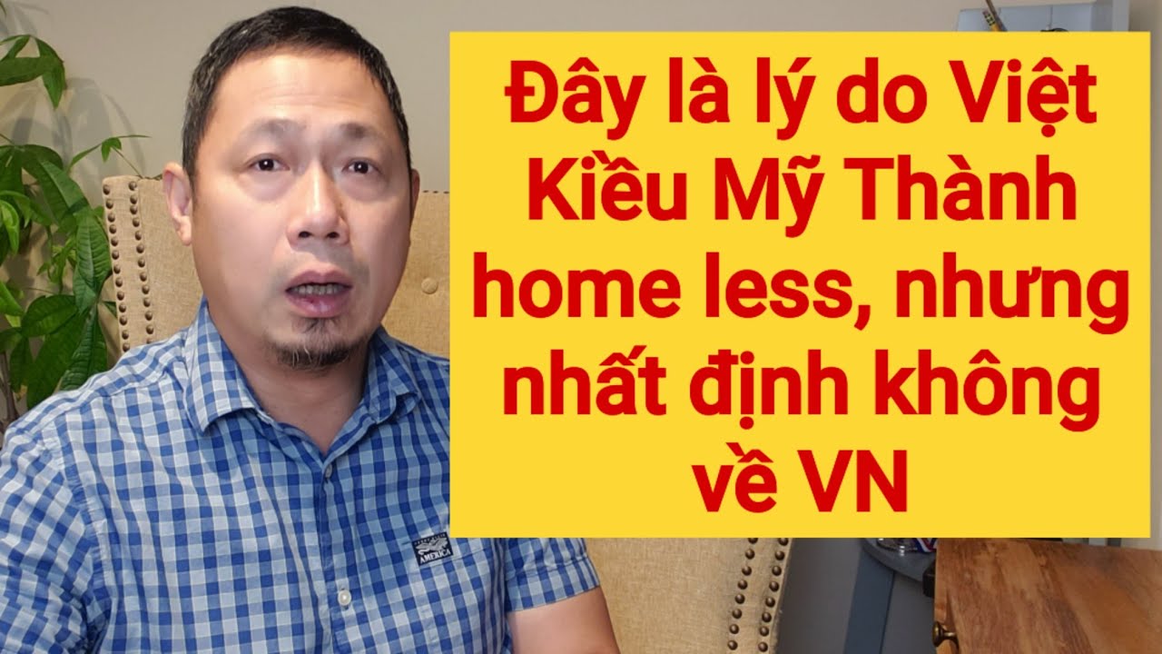 Bàn cãi vô gia cư ở Mỹ sướng hơn Việt Nam | Nghe Việt Kiều home less nói nè