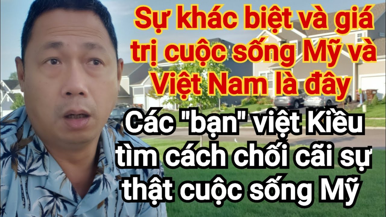 Việt Kiều Mỹ Có những gì | hay chỉ còn bộ "xương khô"  sau vài chục năm trả góp ?