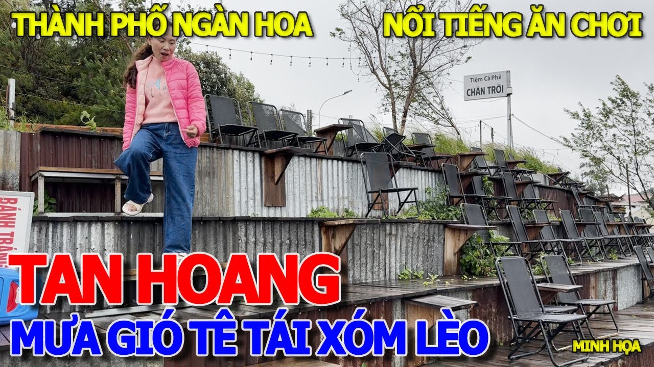 TAN HOANG MÙA MƯA BÃO - QUÁN CÀ PHÊ NGẮM HOÀNG HÔN XÓM LÈO NỔI TIẾNG THÀNH PHỐ NGÀN HOA ĐÀ LẠT