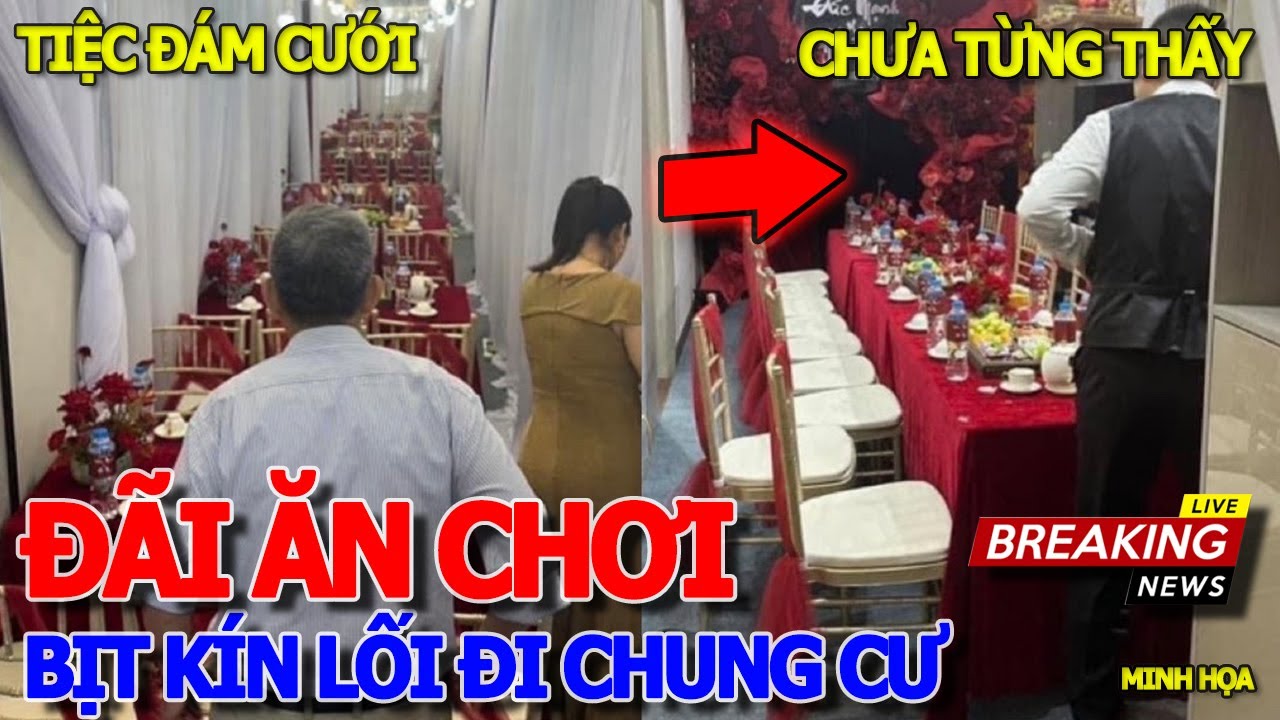 Tới công chuyện rồi MỞ TIỆC ĂN CHƠI BẤT CHẤP THIÊN HẠ - ĐÁM CƯỚI TẠI CHUNG CƯ CAO CẤP - XÓM VỊT QUAY