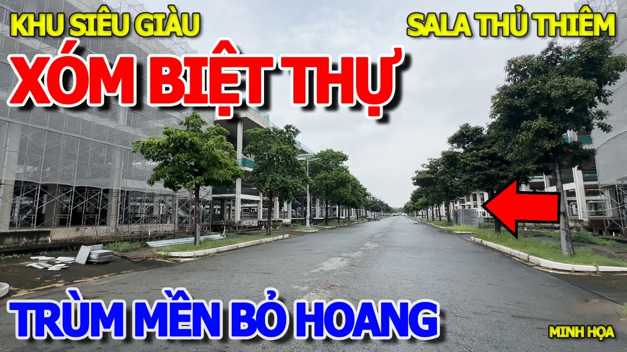 GIÀU KHỦNG KHIẾP - XÓM BIỆT THỰ TRÙM MỀN XÂY HOÀI KHÔNG XONG -KHU ĐẠI GIA TRIỆU ĐÔ THỦ THIÊM SÀI GÒN