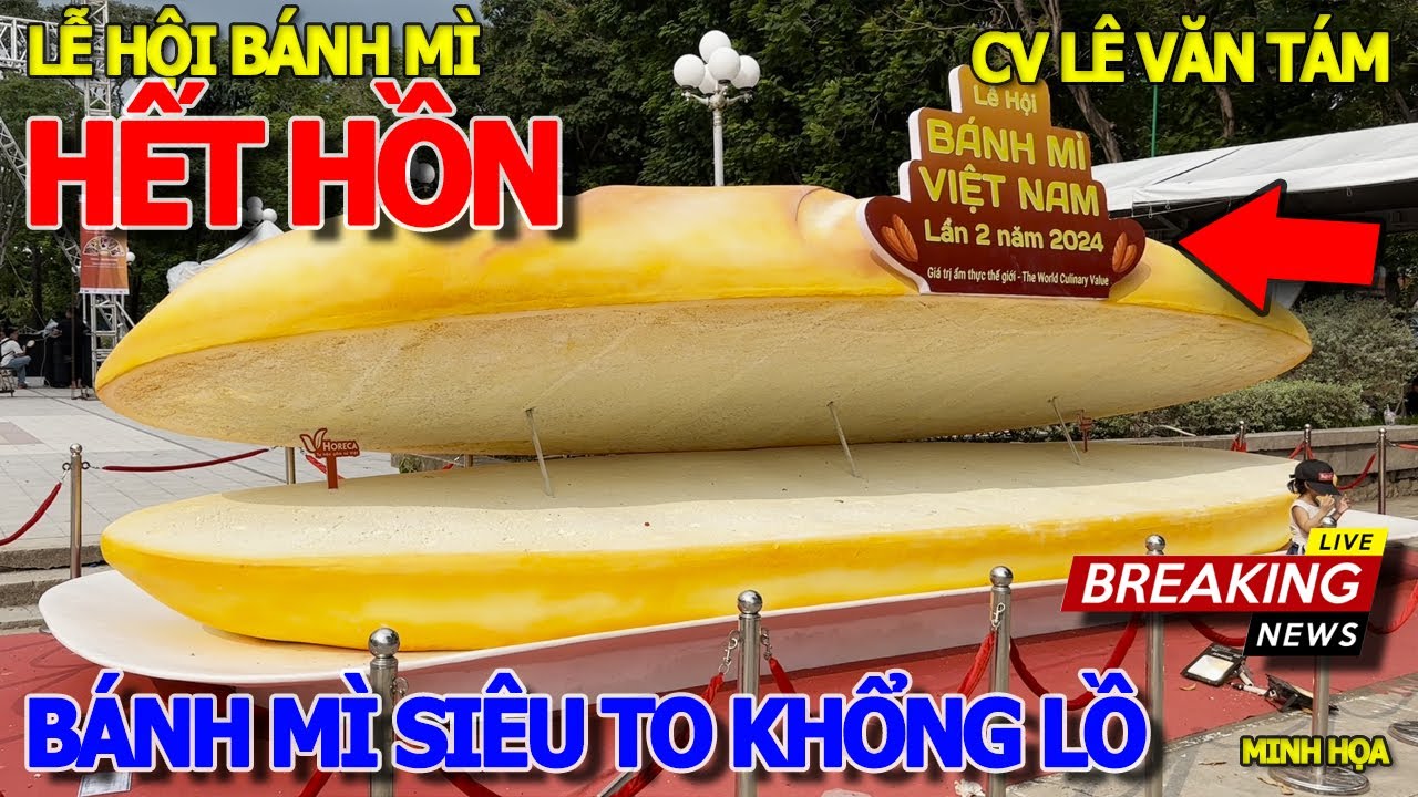 Ngỡ ngàng cảnh LỄ HỘI BÁNH MÌ SÀI GÒN LỚN NHẤT VIỆT NAM - Ổ BÁNH MÌ KHỔNG LỒ & XẾP HÀNG NHẬN QUÀ