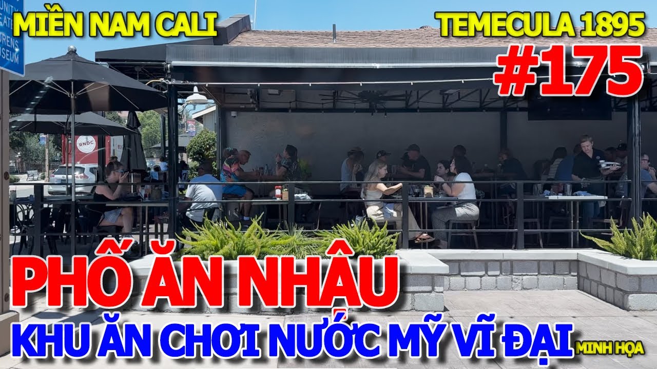 HẾT HỒN KHÁM PHÁ KHU ĂN NHẬU PHỐ CỔ NƯỚC MỸ VĨ ĐẠI - OLD TOWN TEMECULA MIỀN NAM CALIFORNIA HOA KỲ