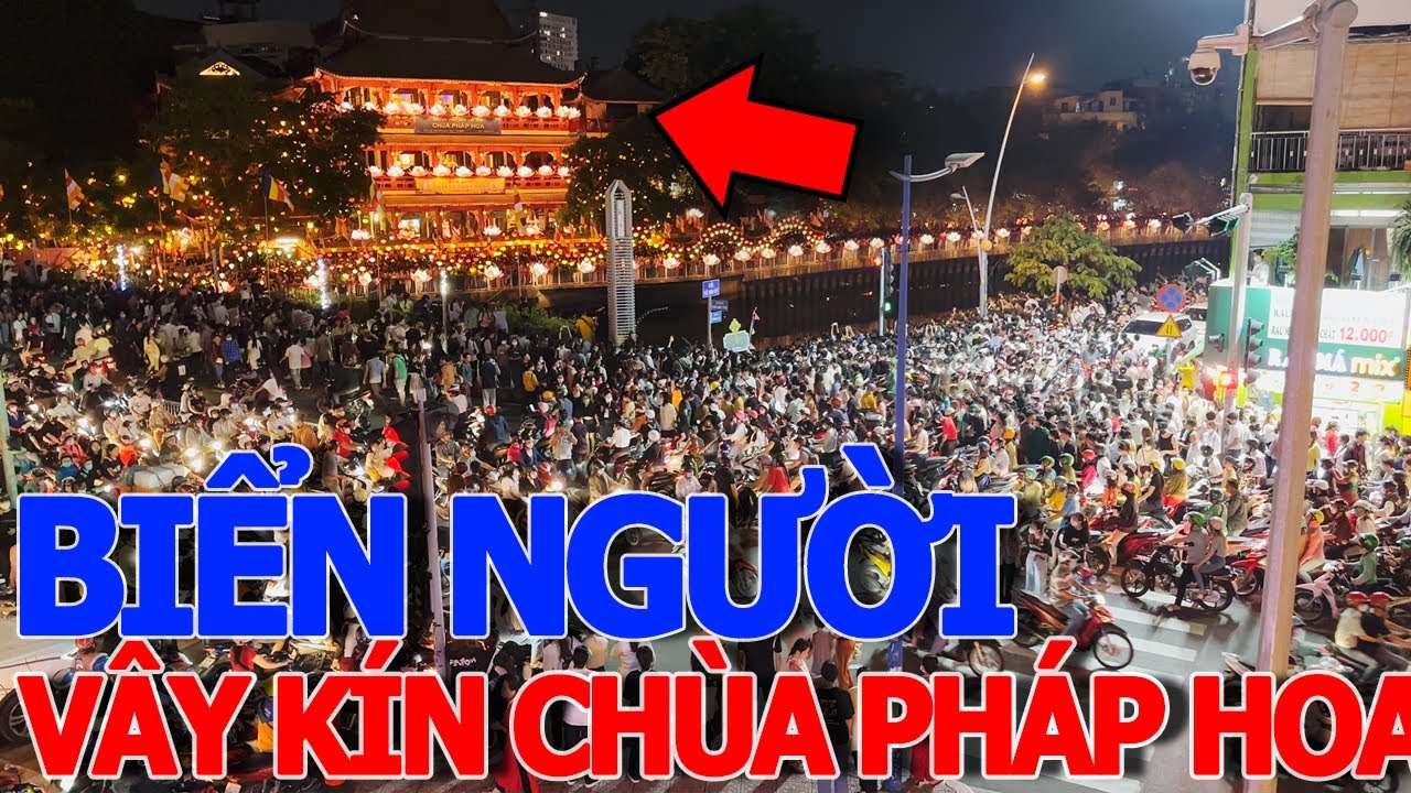 Ngộp thở BIỂN NGƯỜI CHEN NHAU đông chưa từng thấy - lễ hội THẢ ĐÈN HOA ĐĂNG CHÙA PHÁP HOA SÀI GÒN