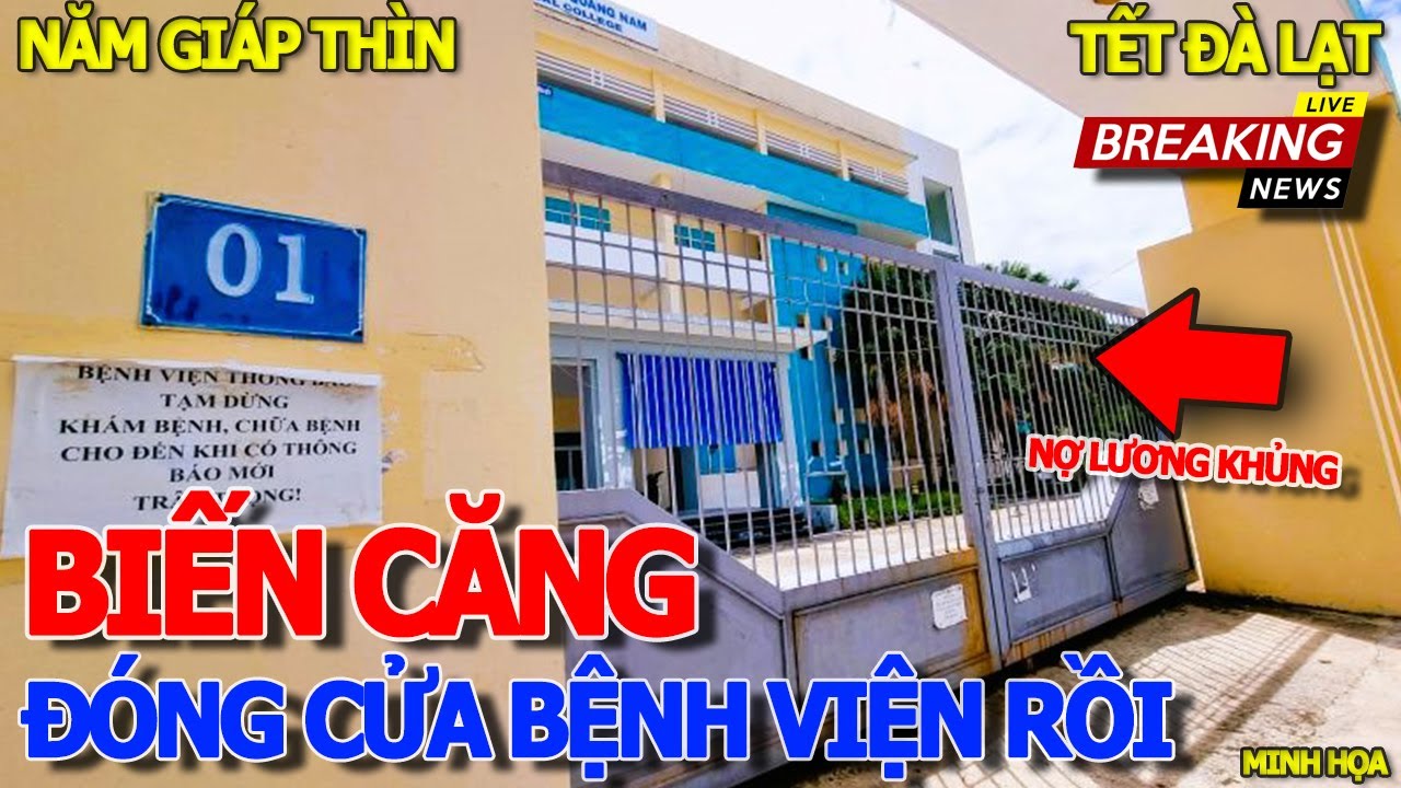 Căng thiệt rồi ĐÓNG CỬA BỆNH VIỆN & NỢ LƯƠNG HƠN 800TRIỆU - BẮT ĐẦU NĂM GIÁP THÌN - TÌNH HÌNH ĐÀ LẠT