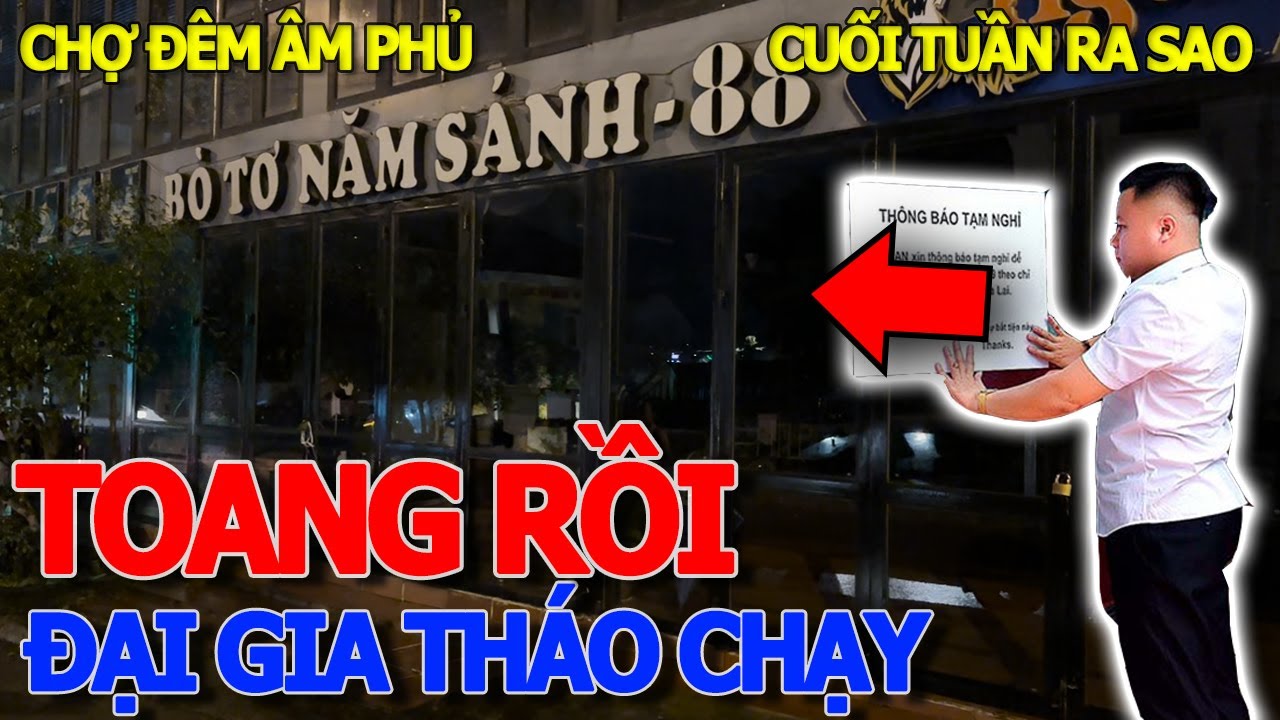 Gồng hết nổi ĐẠI GIA ĐÓNG CỬA THÁO CHẠY & LÀN SÓNG DẸP TIỆM KHẮP NƠI - AI NGỜ CHỢ ĐÊM ÂM PHỦ ĐÀ LẠT