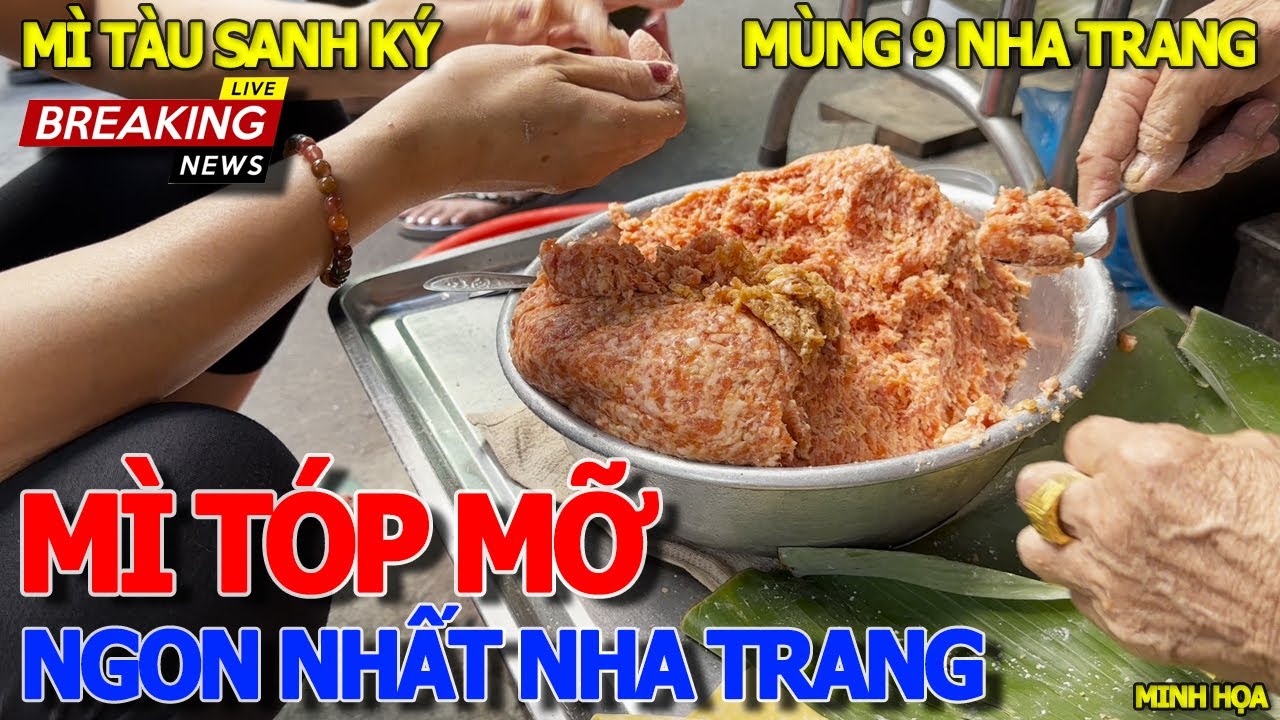 Phát hiện TIỆM MÌ 3 ĐỜI NGON NHẤT THÀNH PHỐ BIỂN NHA TRANG - KHÔNG TĂNG GIÁ MÙA TẾT - MÌ TÀU SANH KÝ