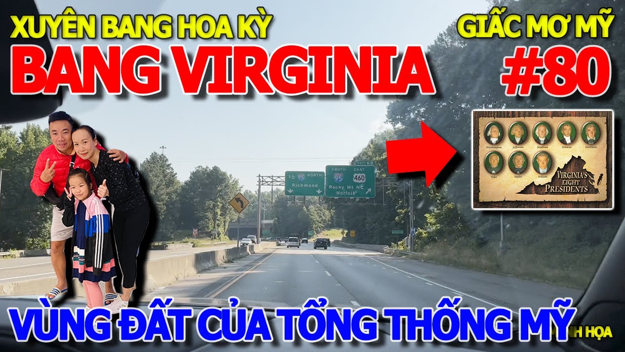 XUYÊN BANG VIRGINIA - VÙNG ĐẤT CỦA NHỮNG "ÔNG TRÙM" TỔNG THỐNG NƯỚC MỸ VĨ ĐẠI MOTHER OF PRESIDENTS