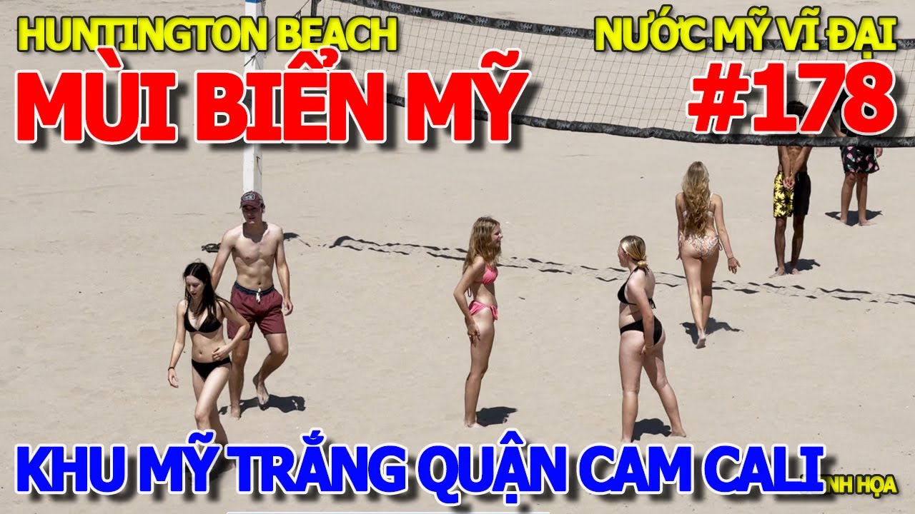 NGỠ NGÀNG MÙI BIỂN MỸ - KHU MỸ TRẮNG HUNTINGTON BEACH NỔI TIẾNG QUẬN CAM NHÀ GIÀU CALIFORNIA