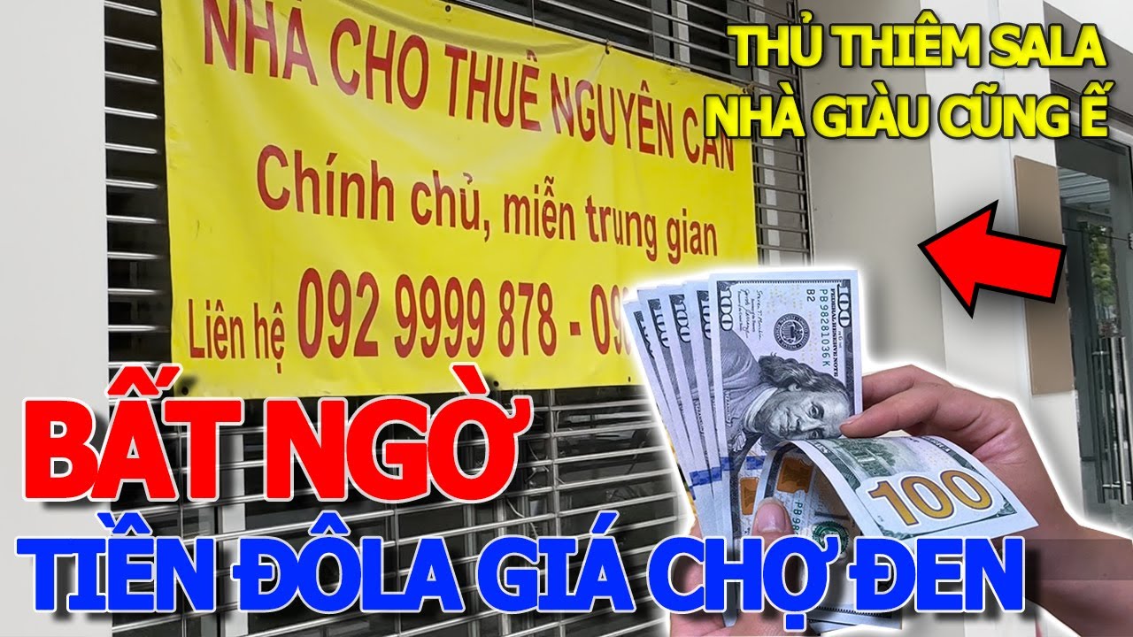 Hết hồn GIÁ ĐÔLA MỸ CHỢ ĐEN & GIÁ VÀNG SJC 9999 ngay lúc này - tình hình SHOP HOUSE khu nhà giàu