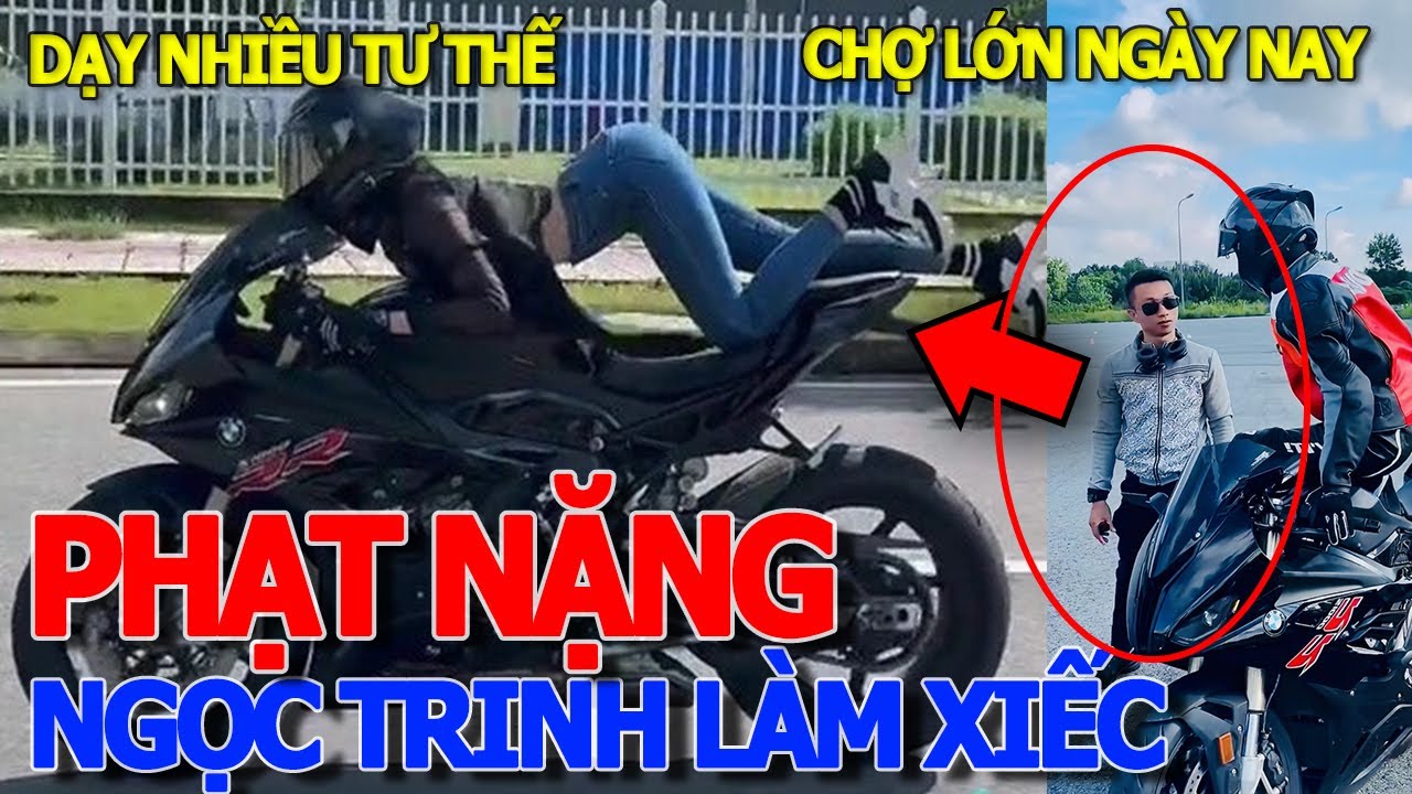 Rồi xong phạt nặng NGƯỜI ĐÀN ÔNG DẠY NGỌC TRINH "LÀM XIẾC" NHIỀU TƯ THẾ CHẠY MOTO PKL NGUY HIỂM