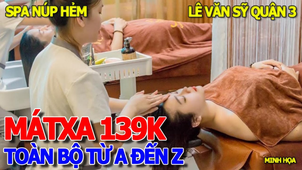 VIỆT KIỀU CALI DẪN ĐI THƯ GIÃN 139K - GỘI ĐẦU MÁTXA MẶT TIỆM SPA NÚP HẺM LÊ VĂN SỸ QUẬN 3 SÀI GÒN