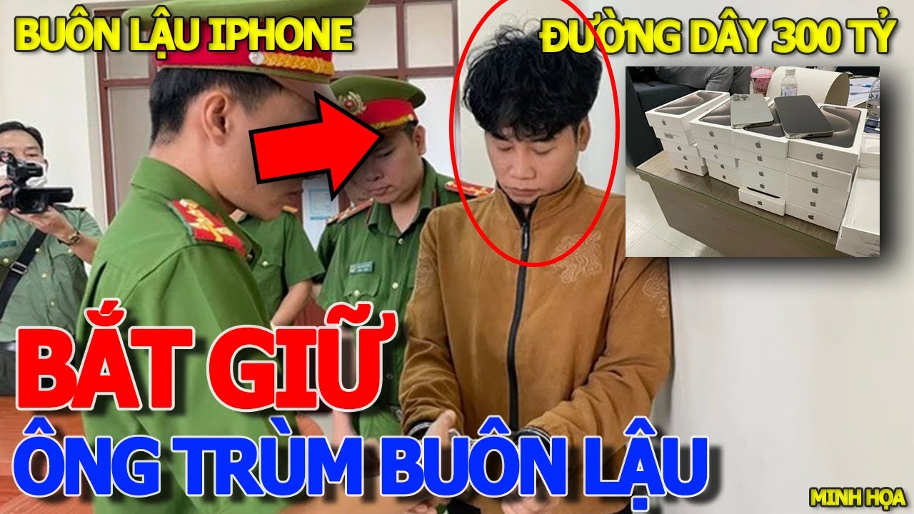 Phá.đường.dây BUÔN LẬU 20.000 IPHONE IPAD LAPTOP CỰC KHỦNG TRỊ GIÁ 300 TỶ TỪ CAMPUCHIA VỀ SÀI GÒN