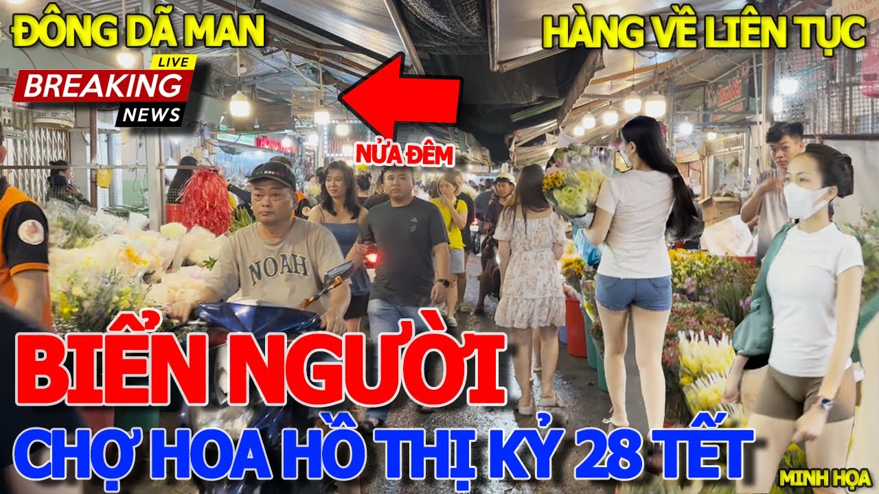 Kinh khủng ĐÊM 28 TẾT - TRÀN VÔ CHỢ HOA HỒ THỊ KỶ SẮM BÔNG CHƯNG ĐÊM GIAO THỪA ĐÔNG CHƯA TỪNG THẤY