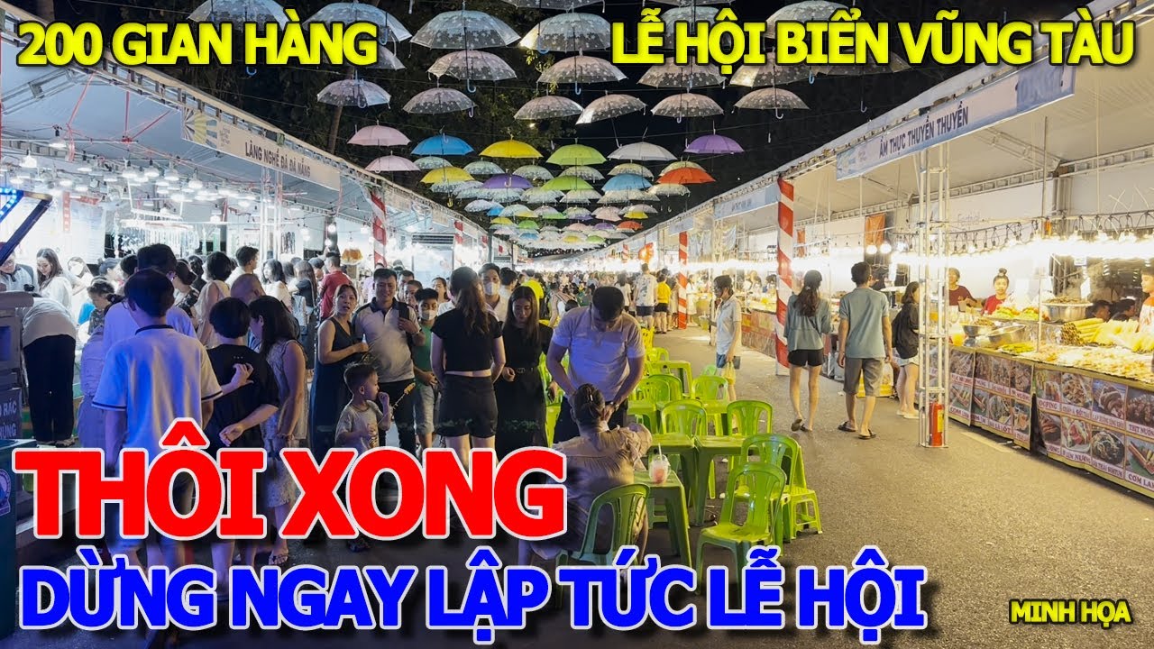 Thôi xong DỪNG NGAY LẬP TỨC LỄ HỘI FESTIVAL BIỂN VŨNG TÀU - TÌNH HÌNH 200 GIAN HÀNG ẨM THỰC RA SAO