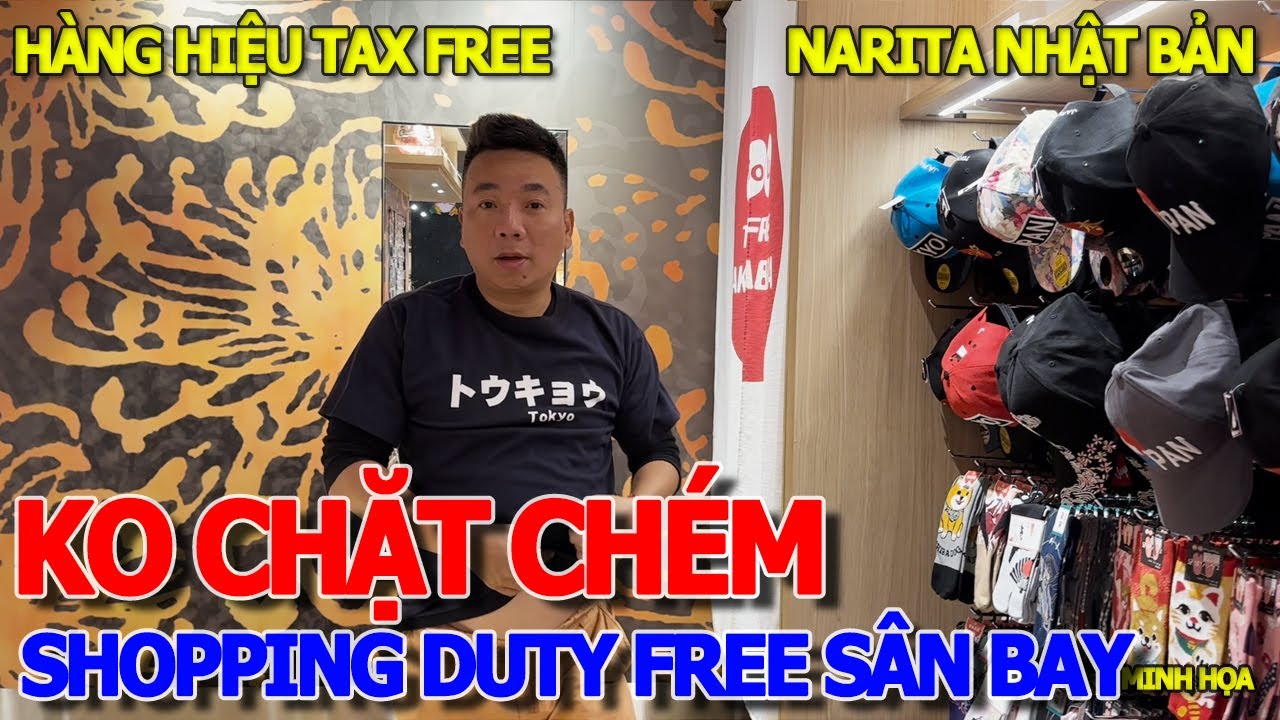 Mê mẩn shopping HÀNG HIỆU DUTY FREE SÂN BAY NARITA NHẬT BẢN GIÁ CẢ KHÔNG "CHẶT CHÉM" ĐỦ THỨ MÓN LẠ