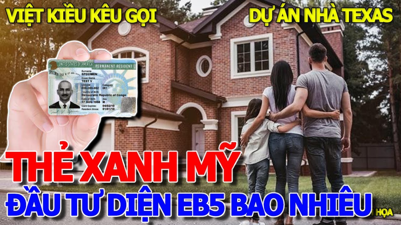 QUA MỸ HỢP PHÁP - ĐẦU TƯ DIỆN EB5 VIỆT KIỀU KÊU GỌI DỰ ÁN HÀNG TRĂM CĂN NHÀ GIÁ RẺ HOUSTON TEXAS