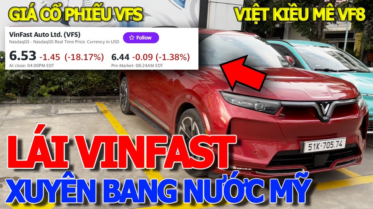 Thôi xong ĐỨNG NGỒI KHÔNG YÊN GIÁ CỔ PHIẾU XE ĐIỆN VINFAST - VIỆT KIỀU LÁI VF8 XUYÊN BANG HOA KỲ