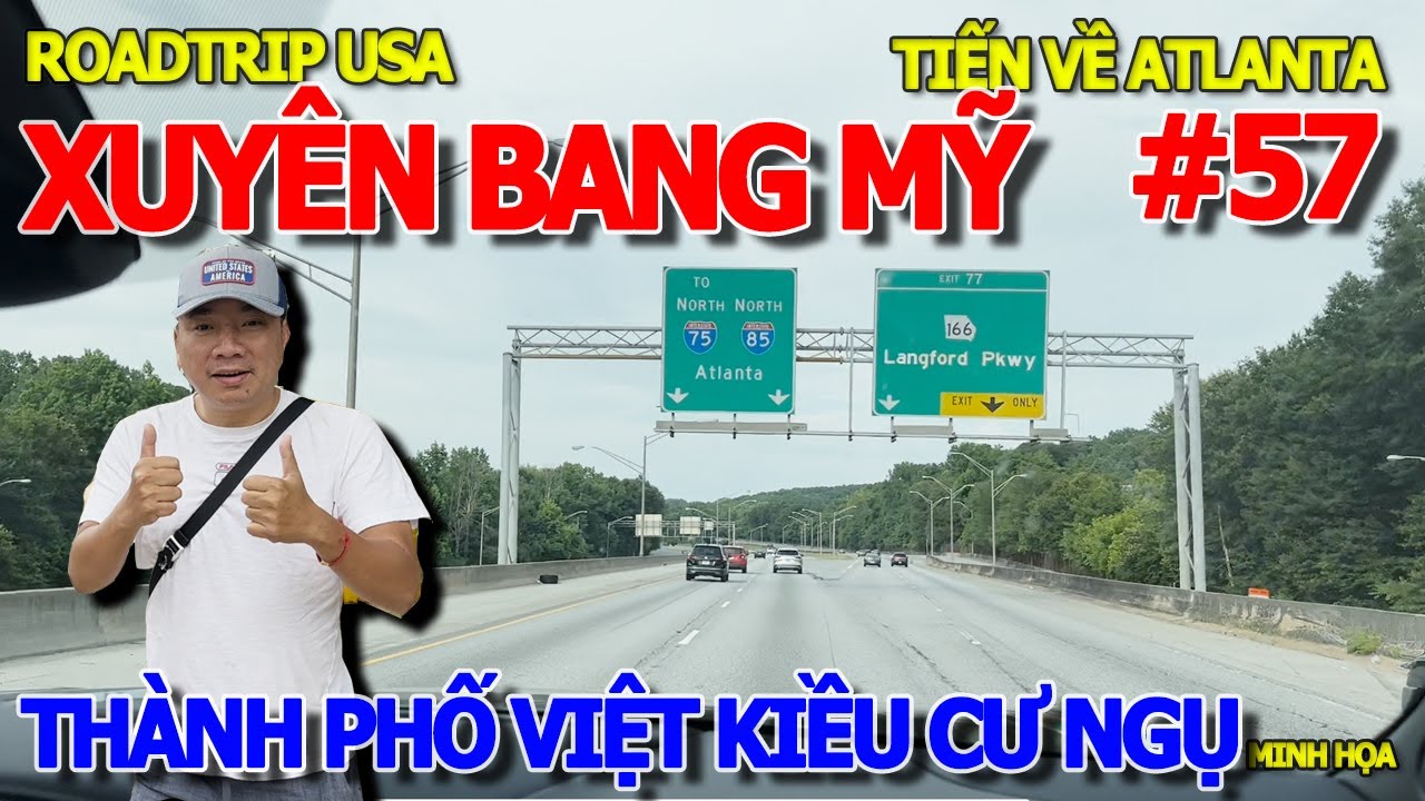 TIẾN VÀO THÀNH PHỐ ATLANTA NHIỀU NGƯỜI VIỆT ĐỊNH CƯ - HÀNH TRÌNH CHẠY XUYÊN TIỂU BANG NƯỚC MỸ VĨ ĐẠI