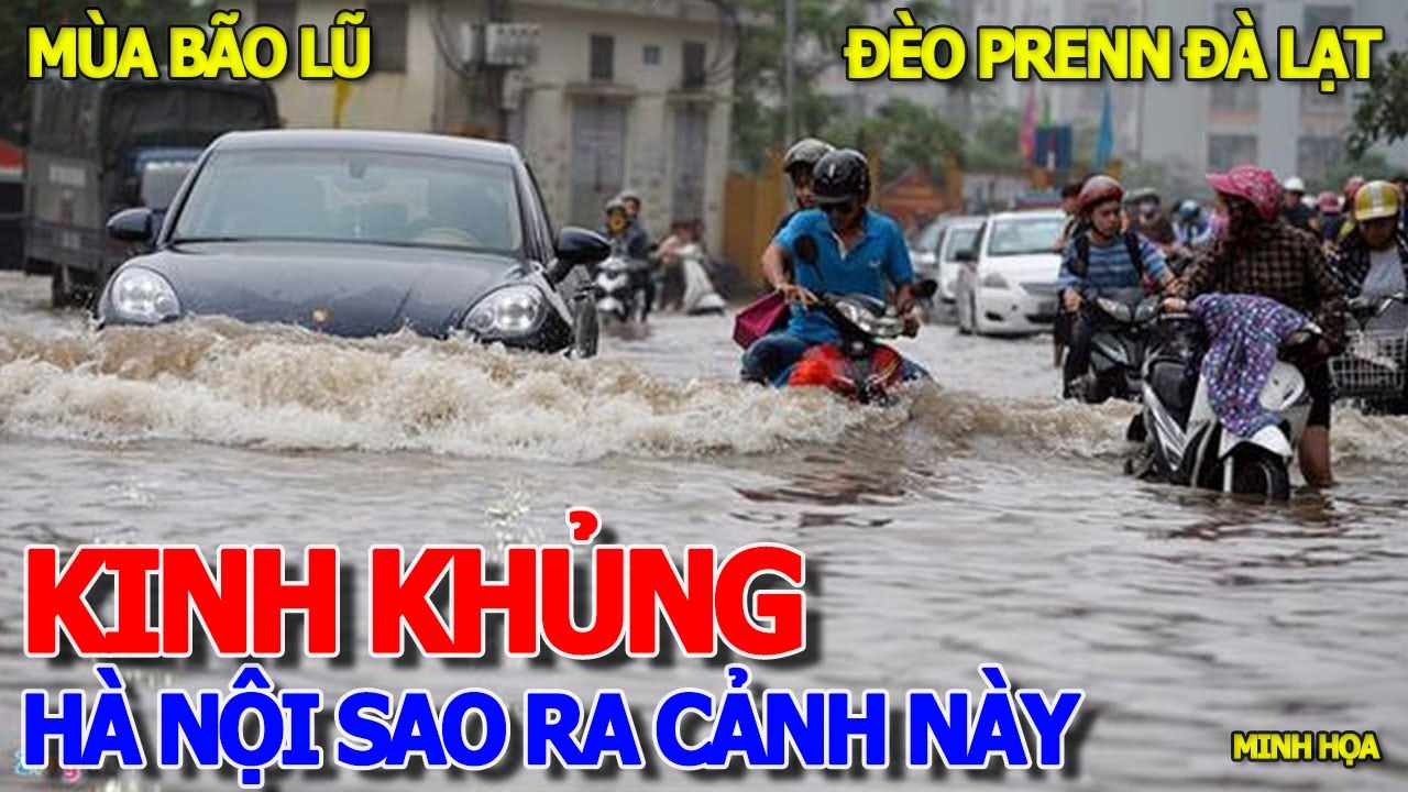 THẢM CHƯA TỪNG THẤY - HÀ NỘI & SƠN LA NGẬP KINH HOÀNG MÙA BÃO LŨ BẮT ĐẦU - ĐÈO PRENN VƯỜN ĐỊA DÀNG