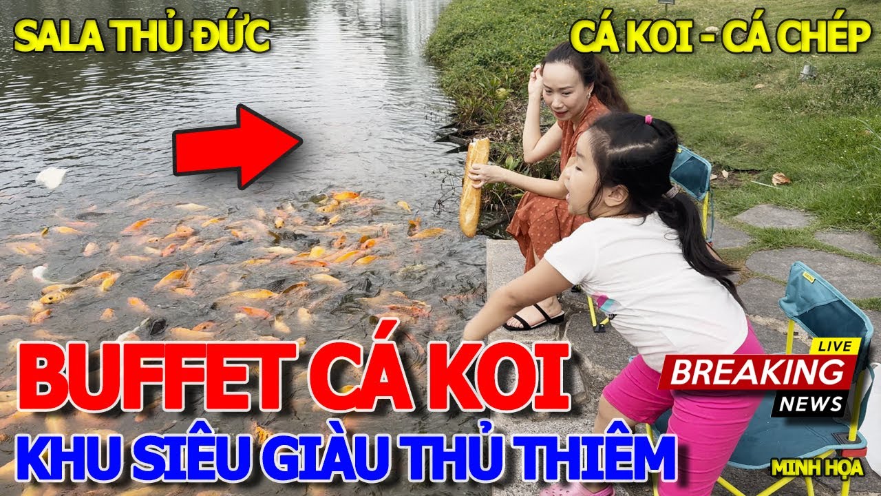 Thiệt sướng mắt BUFFET CÁ CHÉP CÁ KOI & BÁNH MÌ MỚI RA LÒ - KHU ĐẠI GIA SIÊU GIÀU THỦ THIÊM SALA