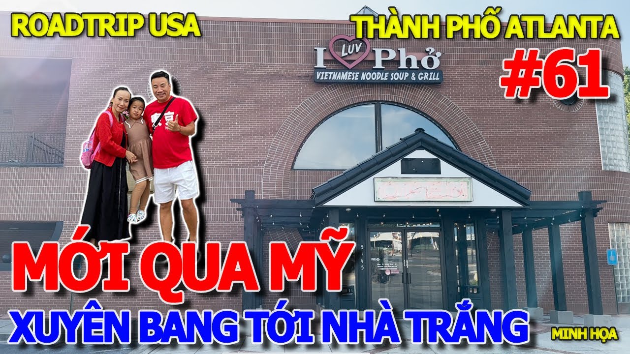 HẾT HỒN NƯỚC MỸ VĨ ĐẠI - ĂN SÁNG MASTER PHỞ THÀNH PHỐ ATLANTA - HÀNH TRÌNH XUYÊN BANG ĐẾN NHÀ TRẮNG