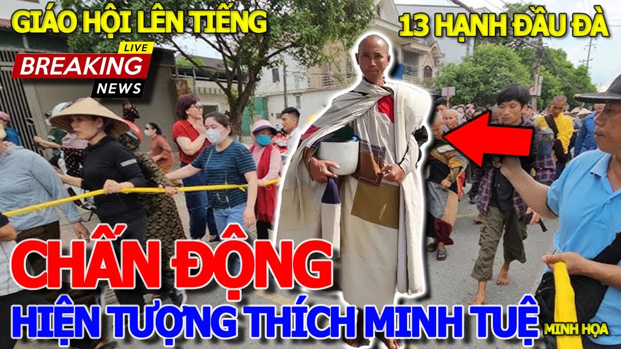 Bất ngờ hiện tượng SƯ THÍCH MINH TUỆ ĐI BỘ TU 13 HẠNH ĐẦU ĐÀ & GIÁO HỘI PHẬT GIÁO VIỆT NAM LÊN TIẾNG