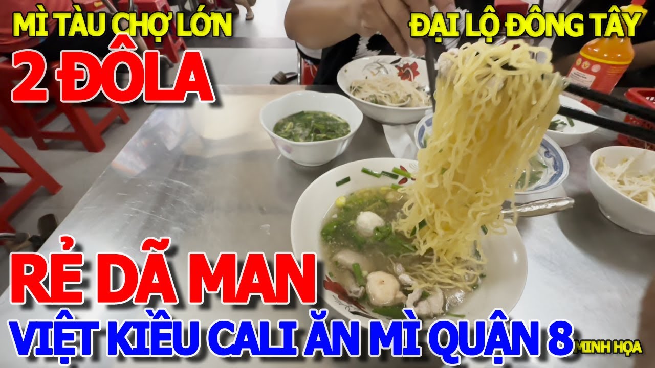 DẪN VIỆT KIỀU CALI ĂN MÌ TÀU CHỢ LỚN RẺ NHẤT SÀI GÒN 2USD - CHỢ QUÁN & ĐẠI LỘ ĐÔNG TÂY VÕ VĂN KIỆT