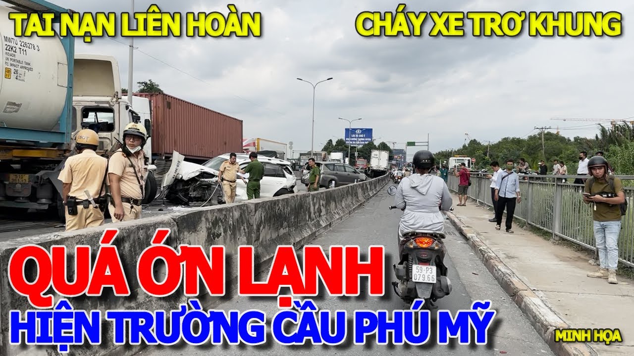 KINH .HOÀNG CẦU PHÚ MỸ - HIỆN TRƯỜNG HÀNG LOẠT XE "BIẾN DẠNG" .TRƠ KHUNG .ỚN LẠNH CHƯA TỪNG THẤY