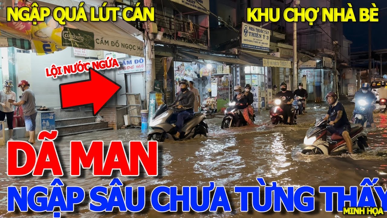 Quá kinh hãi CHƯA TỪNG THẤY CẢNH NÀY TRONG ĐỜI - NƯỚC NGẬP CẢ BÁNH XE GIỮA SÀI GÒN - KHU CHỢ NHÀ BÈ