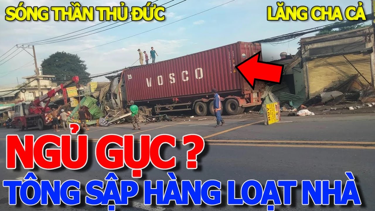 Rùng mình hiện trường HUNG THẦN ĐƯỜNG PHỐ CONTAINER "QUÉT SẠCH" HÀNG LOẠT KIOT KHU VỰC GA SÓNG THẦN