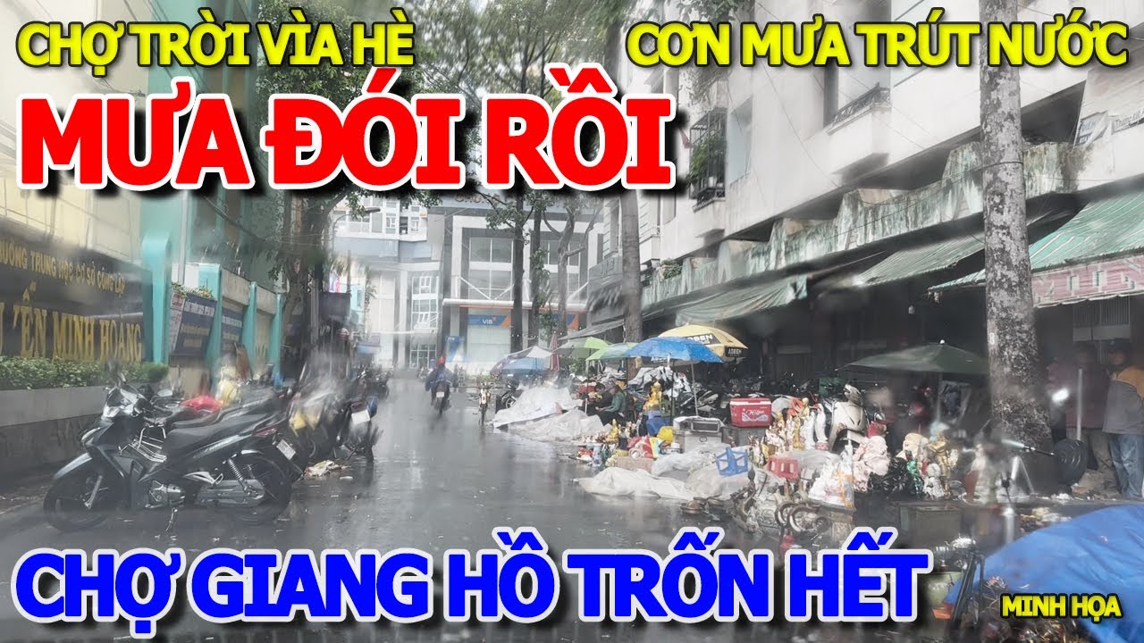 THÔI XONG CHỢ LỚN - TRÚT MƯA XỐI XẢ CHỢ TRỜI "GIANG HỒ" VỈA HÈ TRỐN HẾT - CẦU TẠNH MƯA BUÔN BÁN