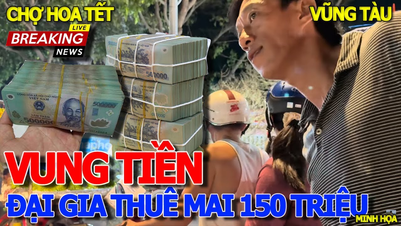 Ai mà ngờ MÙA PHÁ SẢN KHẮP NƠI - ĐẠI GIA VUNG TIỀN THUÊ MAI 150 TRIỆU VỀ CHƠI - CHỢ HOA TẾT VŨNG TÀU