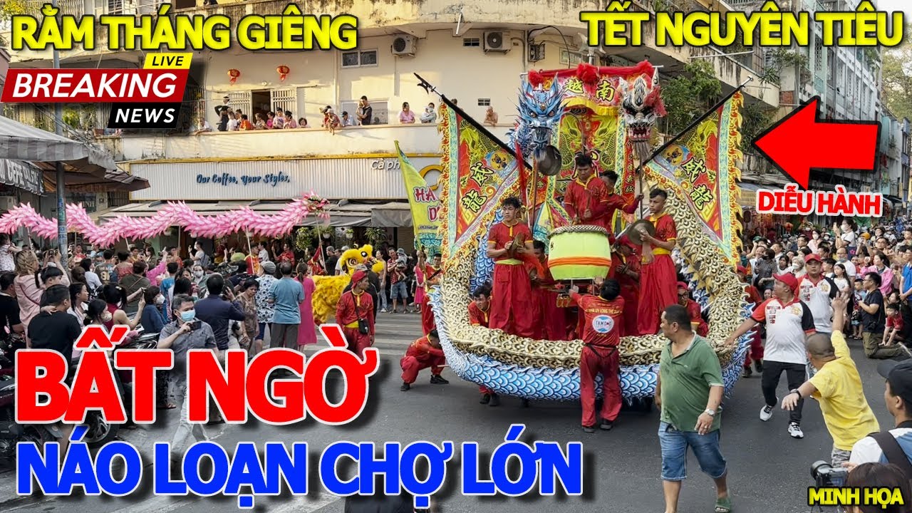 Giây phút NÁO LOẠN CHỢ LỚN - LỄ HỘI TẾT NGUYÊN TIÊU RẰM THÁNG GIÊNG & DIỄU HÀNH XUỐNG ĐƯỜNG ĂN CHƠI