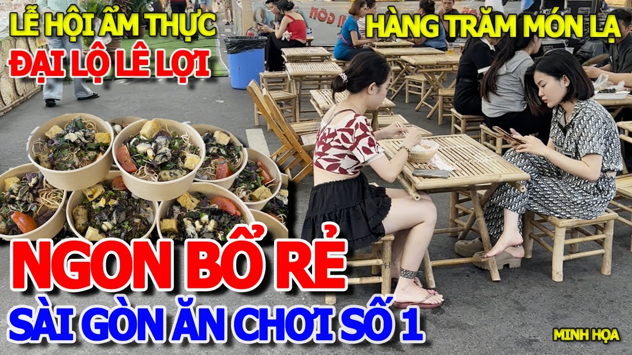 GIẬT MÌNH GẦN CHỢ BẾN THÀNH - LỄ HỘI ẨM THỰC GIỮA ĐẠI LỘ LÊ LỢI HẤP DẪN NGON BỔ RẺ ĐẶC SẢN 3 MIỀN