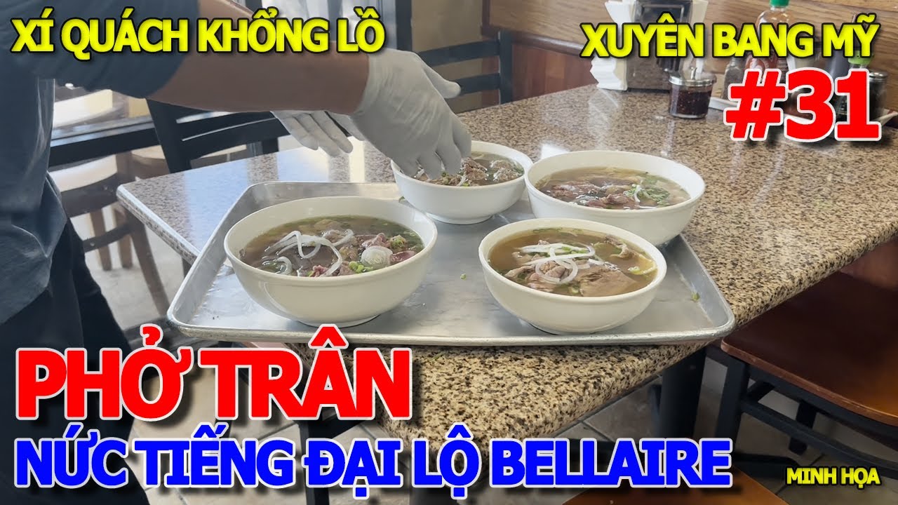 Đứng hình giây phút BƯNG TÔ PHỞ & XÍ QUÁCH KHỔNG LỒ XỨ THIÊN ĐƯỜNG TỰ DO - PHỞ TRÂN ĐẠI LỘ BELLAIRE