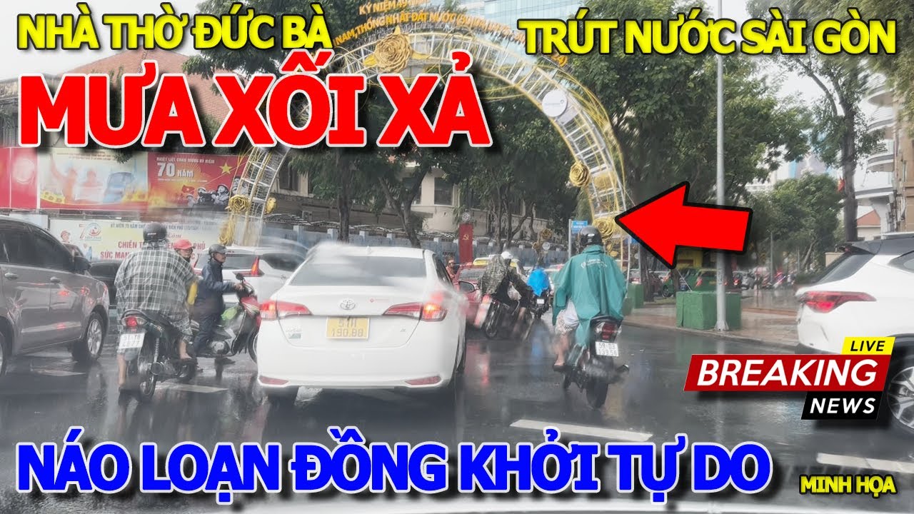 Mưa to quá TRÚT NƯỚC XỐI XẢ XUỐNG SÀI GÒN - KẸT XE KINH HOÀNG NHÀ THỜ ĐỨC BÀ ĐỒNG KHỞI TỰ DO