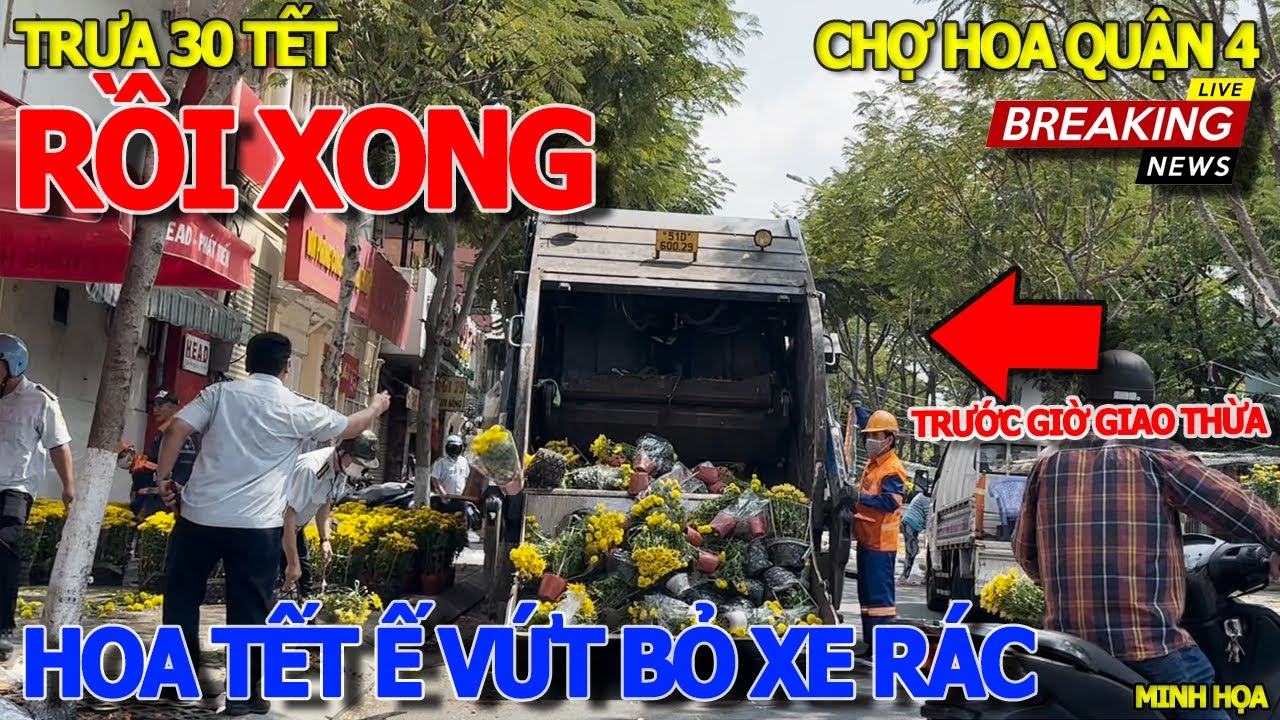 Thảm cảnh VỨT BỎ HÀNG LOẠT CHẬU HOA TẾT Ế KHÁCH VÀO XE RÁC TRƯỚC GIỜ DỌN CHỢ ĐÓN GIOA THỪA 30 TẾT